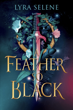 Cover image of A Feather so Black by Lyra Selene. One a background of blue, pink and black fade, there is a wreath of wild flowers and vines over a gold ring base. It is medium sized, and takes up on the upper half of the cover. Bisecting the wreath is the hilt of a broad sword. It is leather wrapped, and the blade below is silver. Some of the leaves from the wreath stretch down the length of the blade. On the bottom half of the image the title of the book [A Feather so Black] is written in yellow-gold in flicky a serif font. At the top of the cover the author's name [Lyra Selene] is written in the same font, but much smaller, and teal.